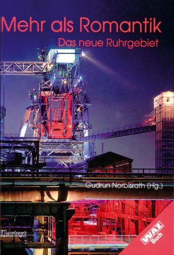 Mehr als Romantik: Das neue Ruhrgebiet Travelogues