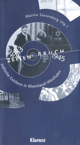 Zeitenbruch 1933-1945: Jüdische Existenz in Rheinland-Westfalen Politics & History