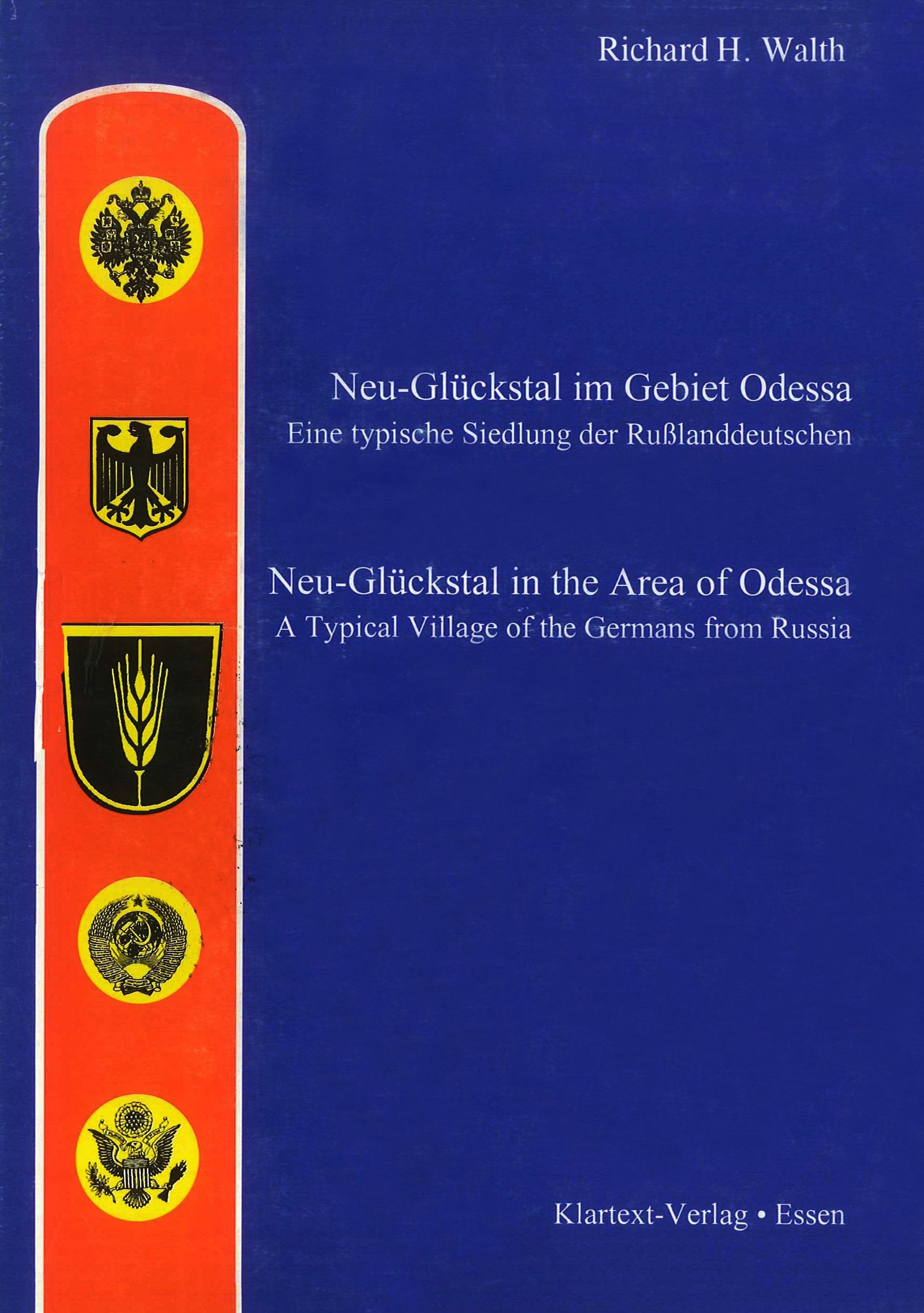 Neu-Glückstal im Gebiet Odessa /Neu-Glückstal in the Area of Odessa: Eine typische Siedlung der Russlanddeutschen /A Typical Village of the Germans ... Landesgeschichte an der Universität Bonn) General education