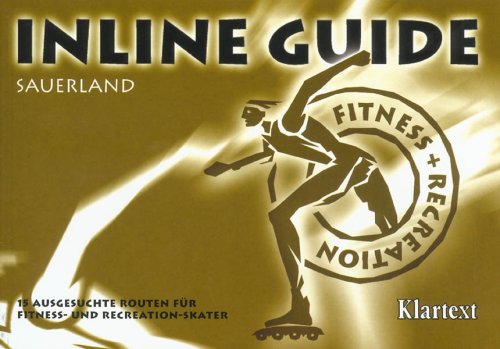 Inline Guide, Sauerland: 15 ausgesuchte Routen für Fitness- und Recreation-Skater Leisure, Home & Garden