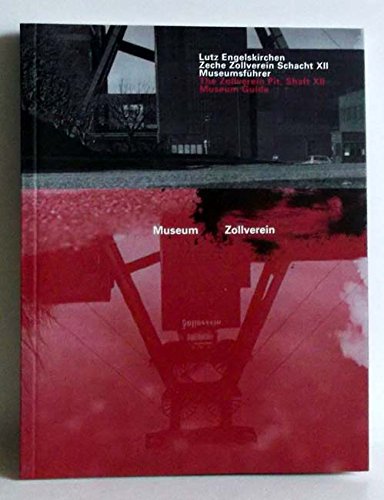 Zeche Zollverein Schacht XII: Museumsführer Media & Communication