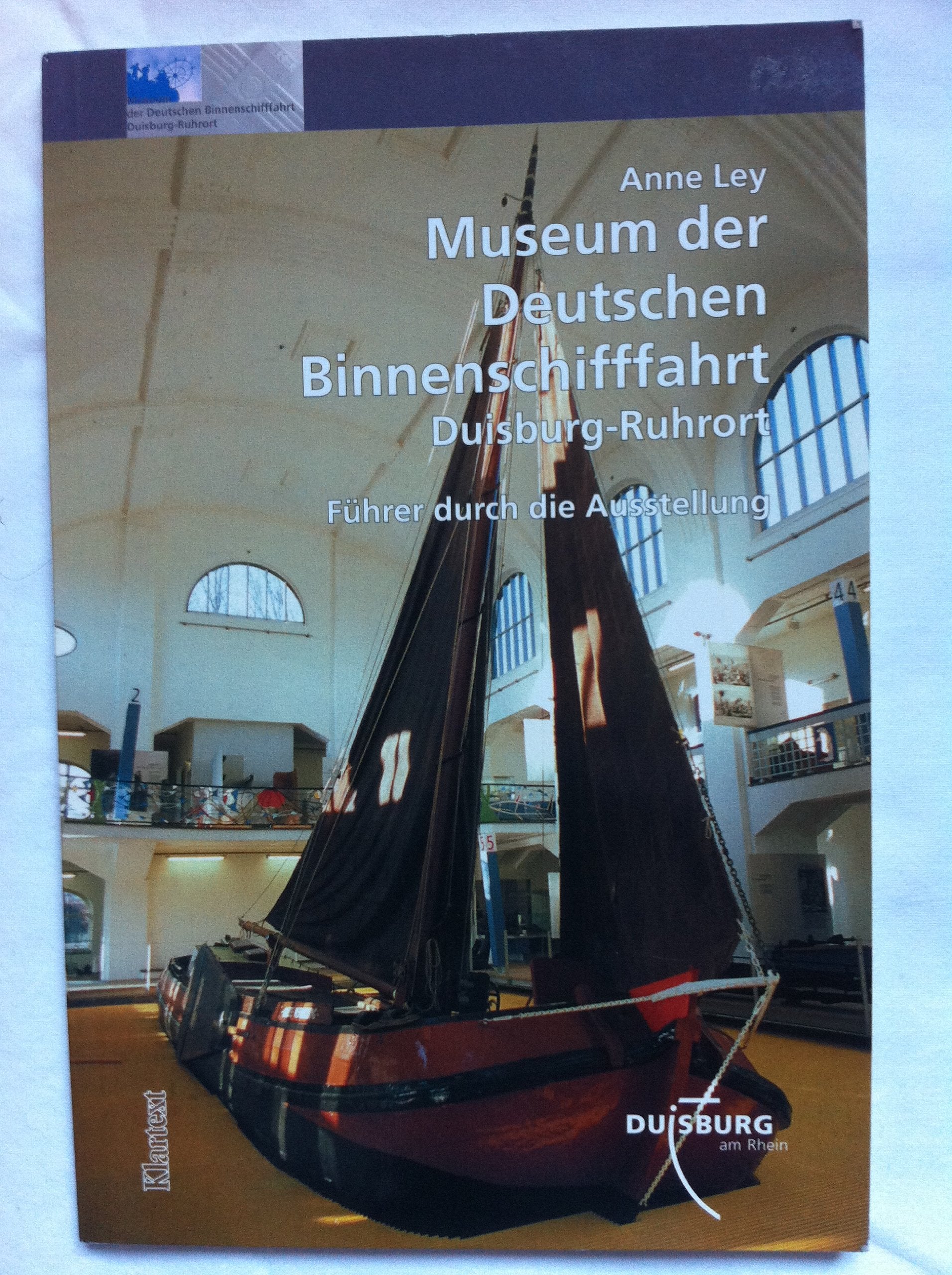 Museum der Deutschen Binnenschifffahrt Duisburg-Ruhrort: Führer durch die Ausstellung Leisure, Home & Garden