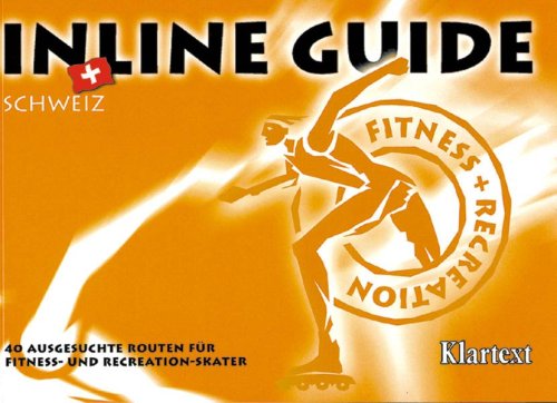 Inline Guide, Schweiz: 40 ausgesuchte Routen für Fitness- und Recreation-Skater Leisure, Home & Garden