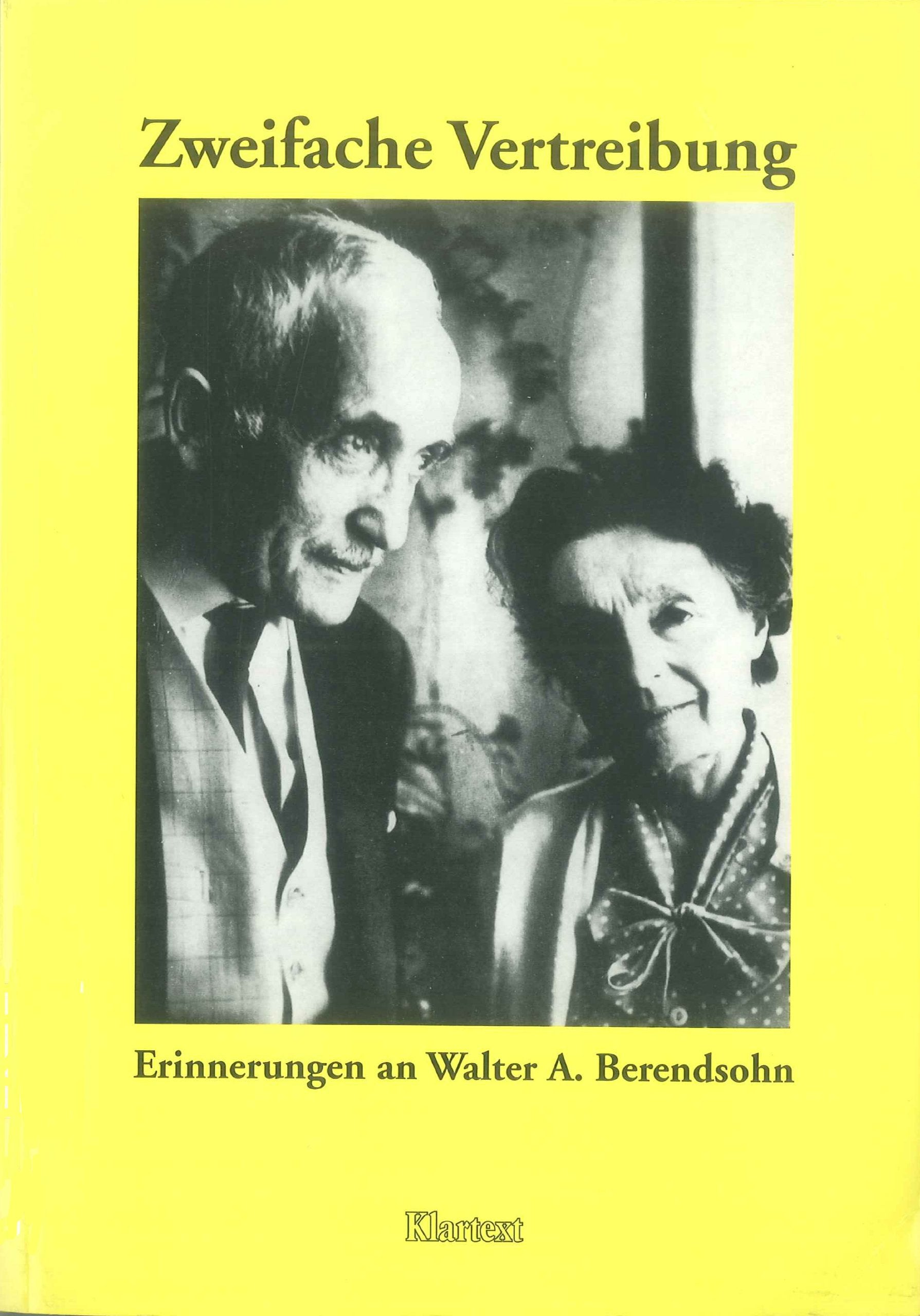 Zweifache Vertreibung: Erinnerungen an Walter A. Berendsohn, Nestor der Exil-Forschung, Förderer von Nelly Sachs German history