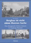 Bergbau ist nicht eines Mannes Sache: Das Bergwerk Victor-Ickern in Castrop-Rauxel Politics & History