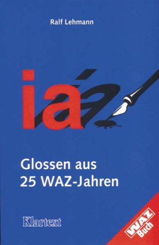 ia. Glossen aus 25 WAZ-Jahren Fiction