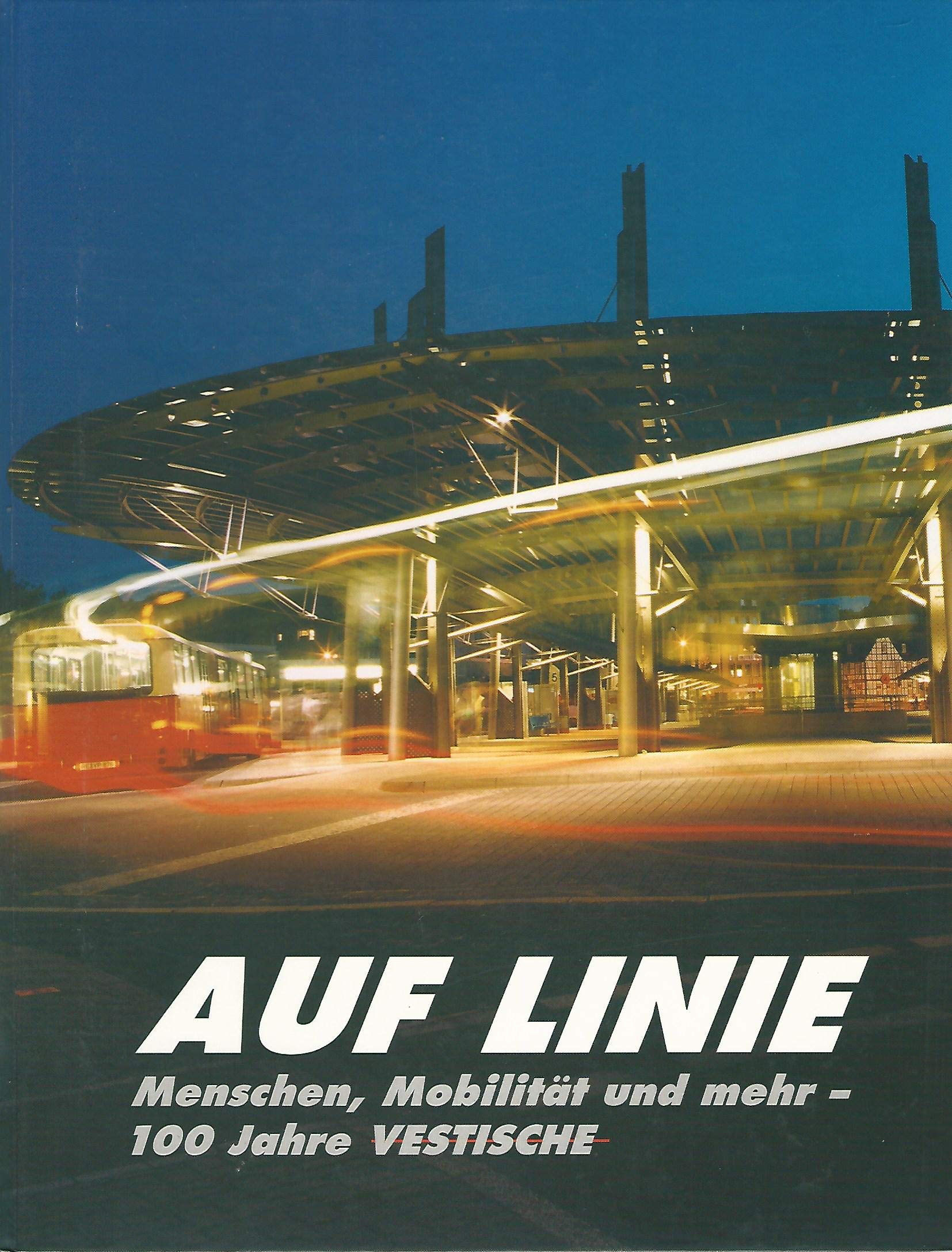 Auf Linie: Mobilität, Menschen und mehr - 100 Jahre VESTISCHE Business, Finance & Career
