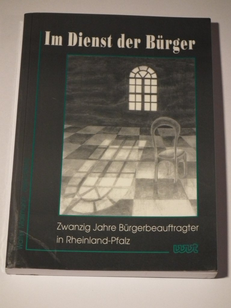Im Dienst der Bürger: Zwanzig Jahre Bürgerbeauftragter in Rheinland-Pfalz Books