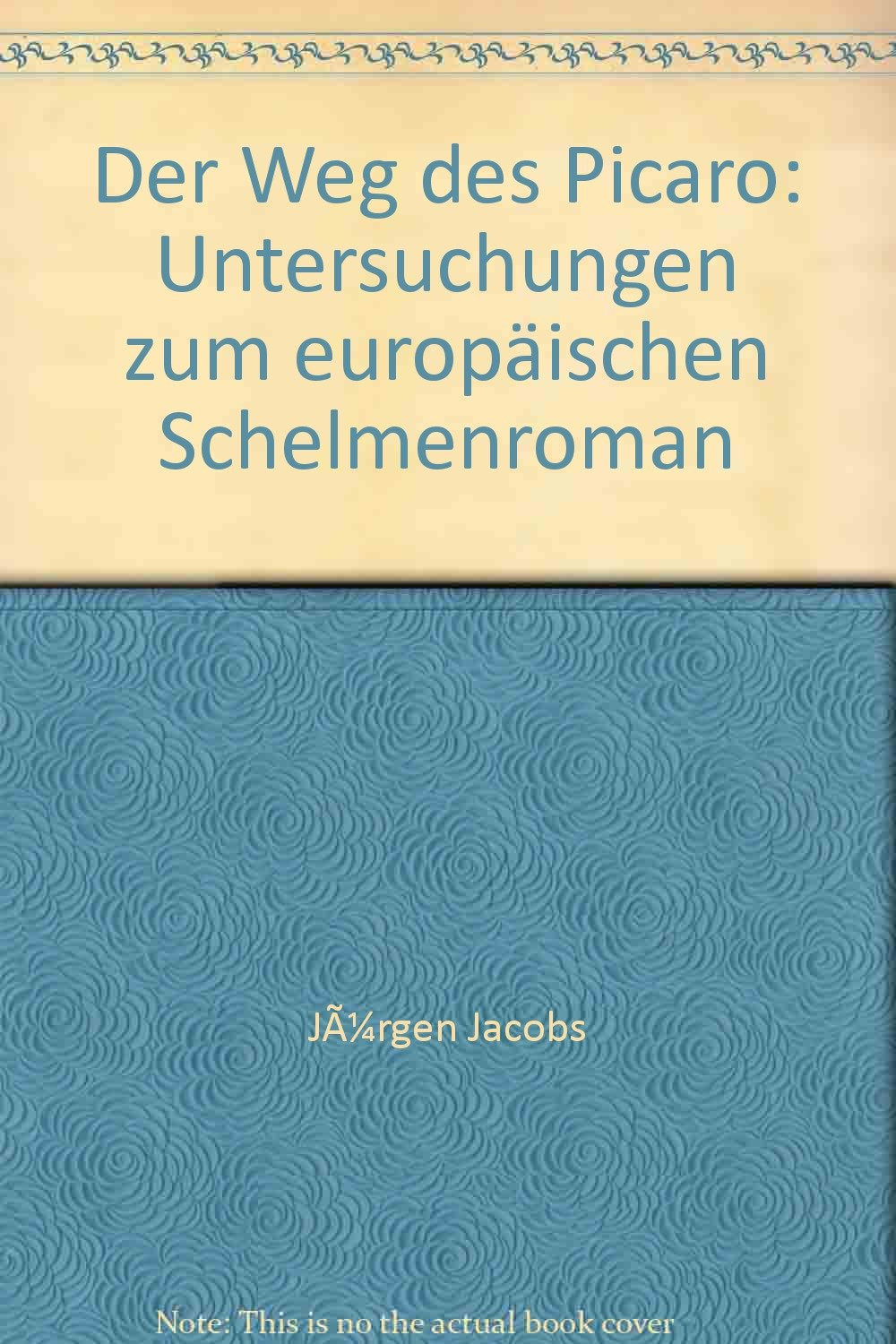 Der Weg des Picaro: Untersuchungen zum europäischen Schelmenroman (Schriftenreihe Literaturwissenschaft) Contemporary literature Books