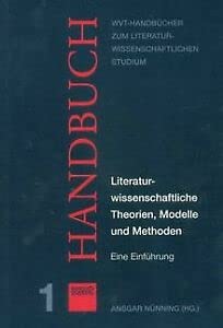 Literaturwissenschaftliche Theorien, Modelle und Methoden. Eine Einführung (WVT Handbücher zum literatur- und kulturwissenschaftlichen Studium) - Nünning, Ansgar book