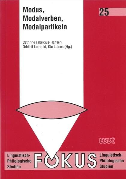 Modus, Modalverben, Modalpartikeln (Fokus: Linguistisch-philologische Studien) Social Sciences