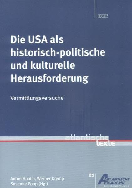 Die USA als historisch-politische und kulturelle Herausforderung: Vermittlungsversuche (Atlantische Texte) Law