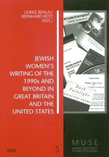 Jewish Women's Writing of the 1990s and Beyond in Great Britain and the United States: 5 book