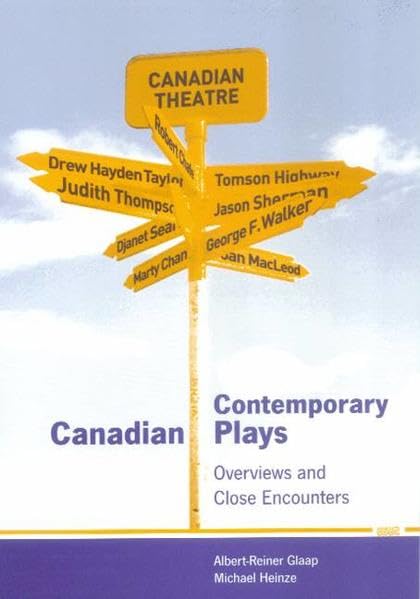 Contemporary Canadian Plays: Overview and Close Encounters: 13 book