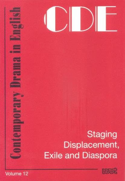 CDE - Contemporary Drama in English: Staging Displacement, Exile and Diaspora Contemporary literature