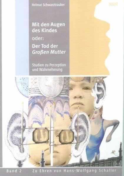 Mit den Augen des Kindes oder: Der Tod der "Grossen Mutter" - Studien zu Perzeption und Wahrnehmung: Zu Ehren von Hans-Wolfgang Schaller. Band 2 Law