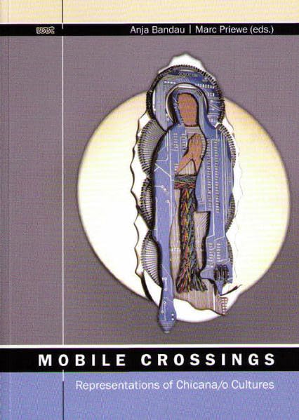 Mobile Crossings: Representations of Chicana/o Cultures (Reflections: Literatures in English outside Britain and the USA) Contemporary literature Books