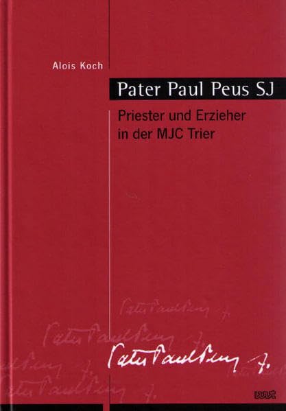 Pater Paul Peus SJ: Priester und Erzieher in der MJC Trier Memories