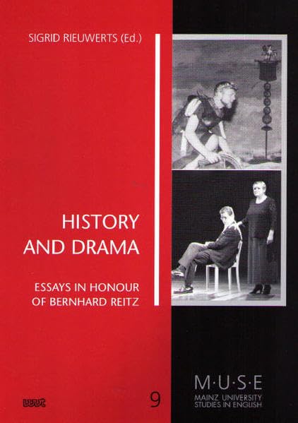 History and Drama: Essays in Honour of Bernhard Reitz (MUSE - Mainz University Studies in English) Contemporary literature