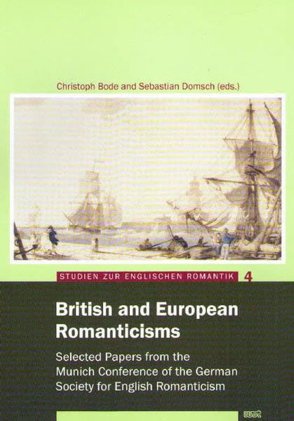 British and European Romanticism: Selected Papers form the Munich Conference of the German Society for English Romanticism (Studien zur englischen Romantik) Contemporary literature Books