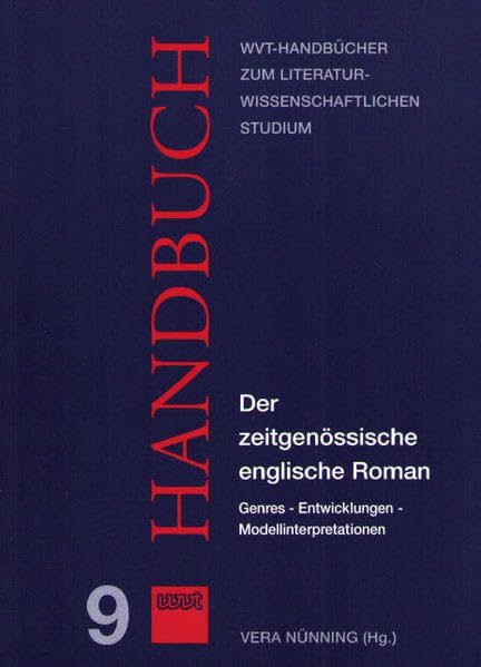 Der zeitgenössische englische Roman: Genres - Entwicklungen - Modellinterpretationen (WVT Handbücher zum literatur- und kulturwissenschaftlichen Studium) Contemporary literature Books