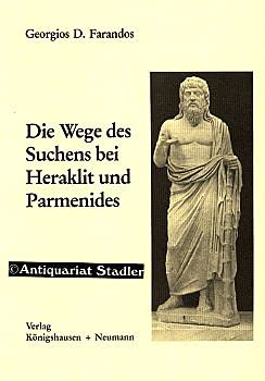 Die Krisis der Philosophie / Die Wege des Suchens bei Heraklit und Parmenides: Die Dialektik des Suchens und Findens (Epistemata - Würzburger wissenschaftliche Schriften. Reihe Philosophie) Books