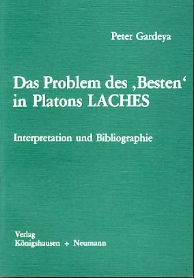 Das Problem des 'Besten' in Platons Laches: Interpretation und Bibliographie Philosophy