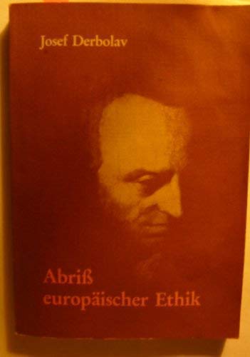Abriss europäischer Ethik: Die Frage nach dem Guten und ihr Gestaltwandel Philosophy