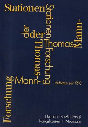 Stationen der Thomas-Mann-Forschung. Aufsätze seit 1970. Contemporary literature