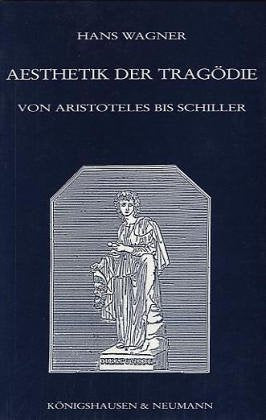 Aesthetik der Tragödie von Aristoteles bis Schiller Philosophy
