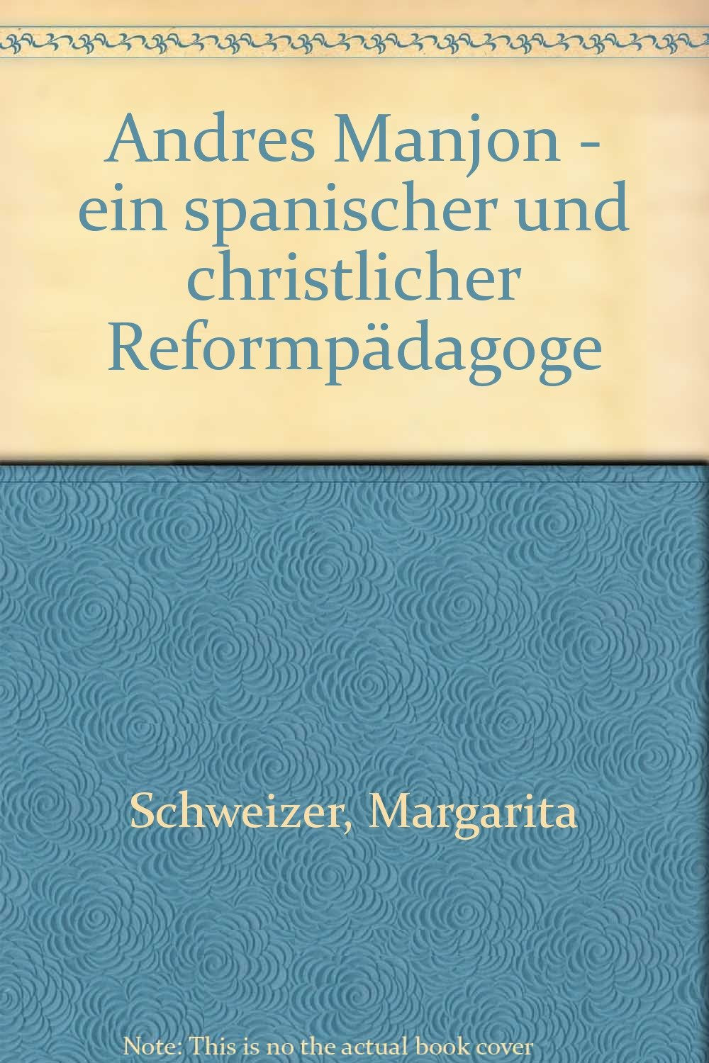 Andrés Manjón - ein spanischer und christlicher Reformpädagoge (Internationale Pädagogik) Books
