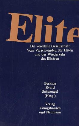 Die veredelte Gesellschaft: Vom Verschwinden der Eliten und der Wiederkehr des Elitären Law
