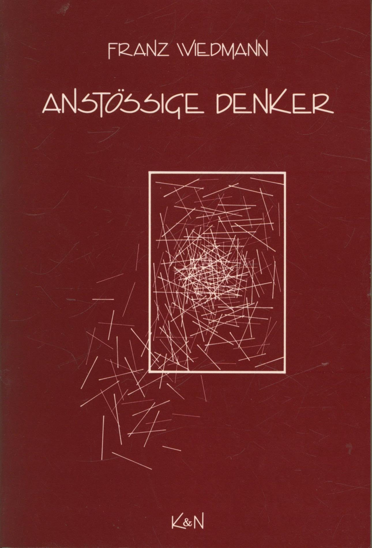 Anstössige Denker: Die Wirklichkeit als Natur und Geschichte in der Sicht von Aussenseitern Philosophy