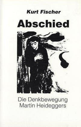 Abschied: Die Denkbewegung Martin Heideggers (Epistemata - Würzburger wissenschaftliche Schriften. Reihe Philosophie) Philosophy
