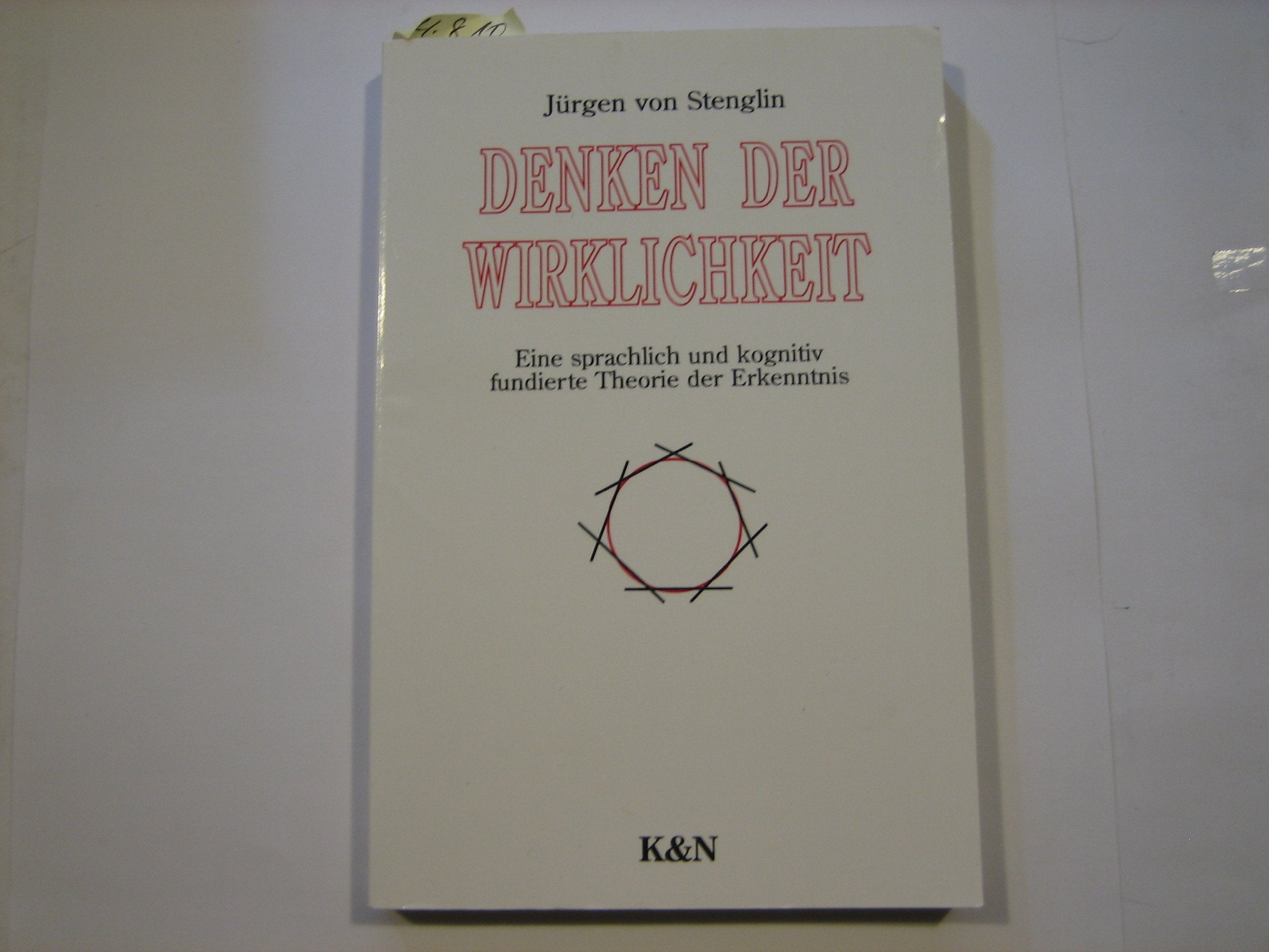 Denken der Wirklichkeit: Eine sprachlich und kognitiv fundierte Theorie der Erkenntnis (Epistemata - Würzburger wissenschaftliche Schriften. Reihe Ethnologie) Books