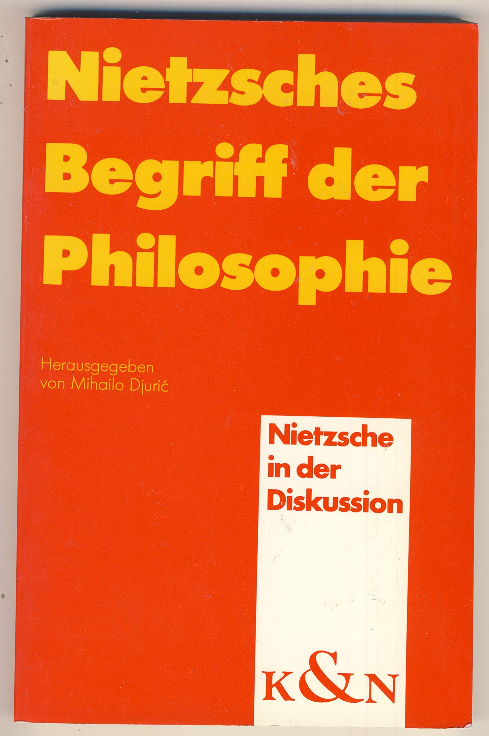 Nietzsches Begriff der Philosophie (Nietzsche in der Diskussion) Philosophy