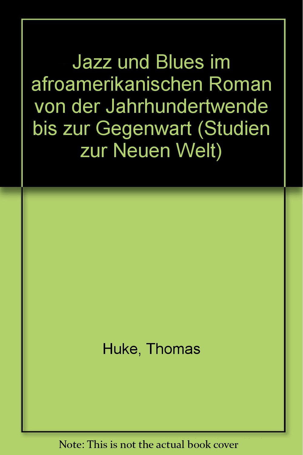 Jazz und Blues im afroamerikanischen Roman von der Jahrhundertwende bis zur Gegenwart (Livre en allemand) book