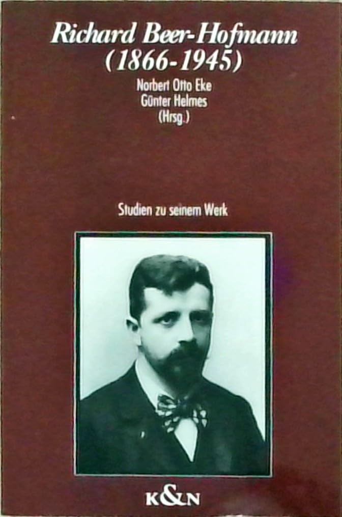 Richard Beer-Hofmann (1866-1945): Studien zu seinem Werk Professional & Reference Books
