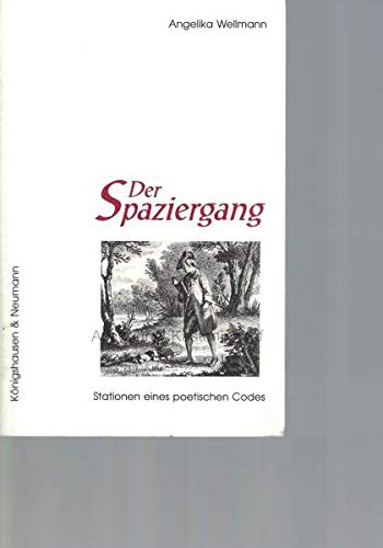Der Spaziergang: Stationen eines poetischen Codes (Epistemata - Würzburger wissenschaftliche Schriften. Reihe Literaturwissenschaft) Poetry