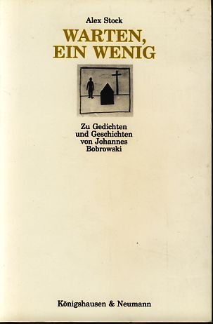 Warten, ein wenig: Zu Gedichten und Geschichten von Johannes Bobrowski Professional & Reference Books