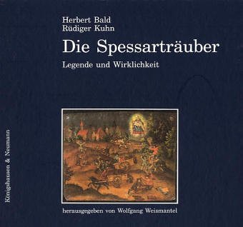 Die Spessarträuber: Legende und Wirklichkeit General education