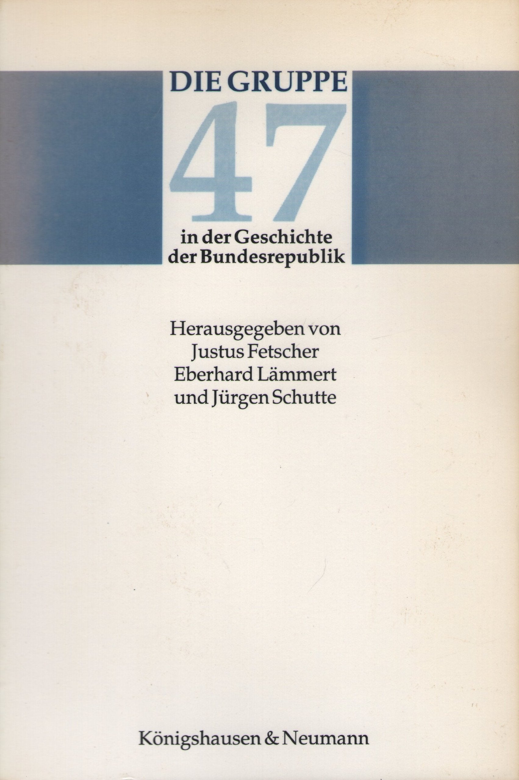 Die Gruppe 47 in der Geschichte der Bundesrepublik Books