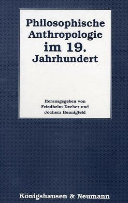 Philosophische Anthropologie im 19. Jahrhundert Philosophy