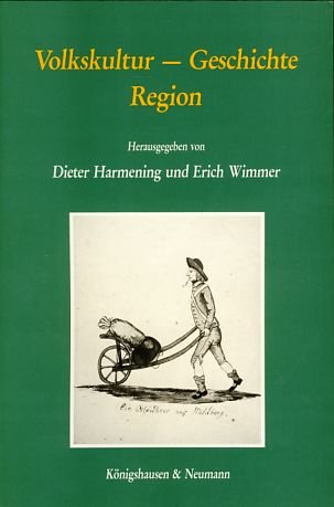 Volkskultur - Geschichte - Region: Festschrift für Wolfgang Brückner zum 60. Geburtstag (Quellen und Forschungen zur Europäischen Ethnologie) General education
