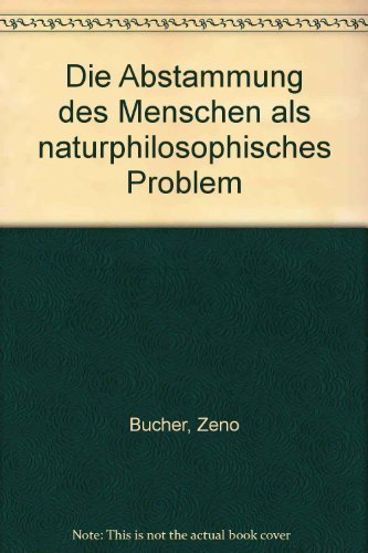 Die Abstammung des Menschen als naturphilosophisches Problem Philosophy