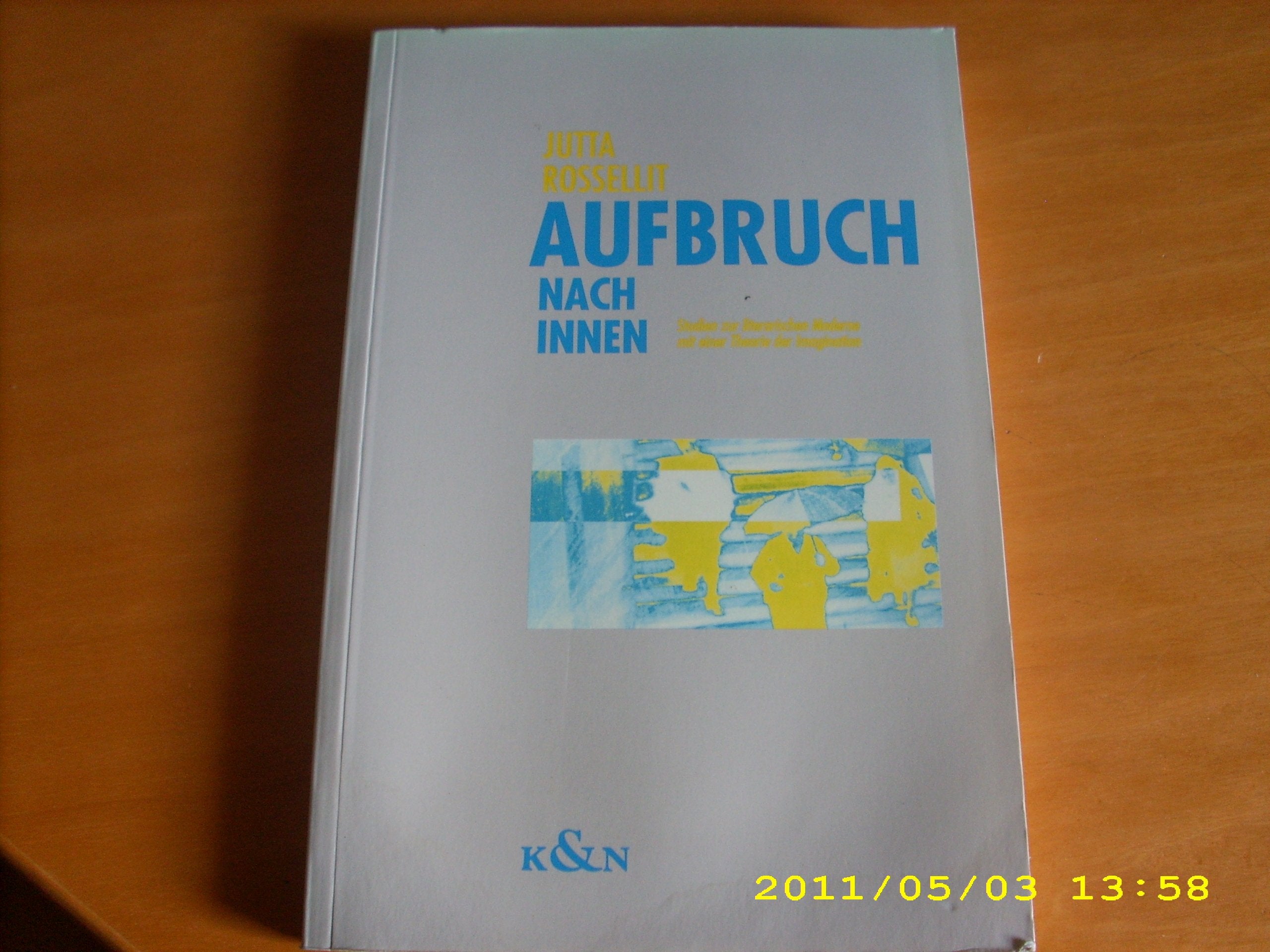 Aufbruch nach innen: Studien zur literarischen Moderne mit einer Theorie der Imagination (Epistemata. Reihe Literaturwissenschaft) book