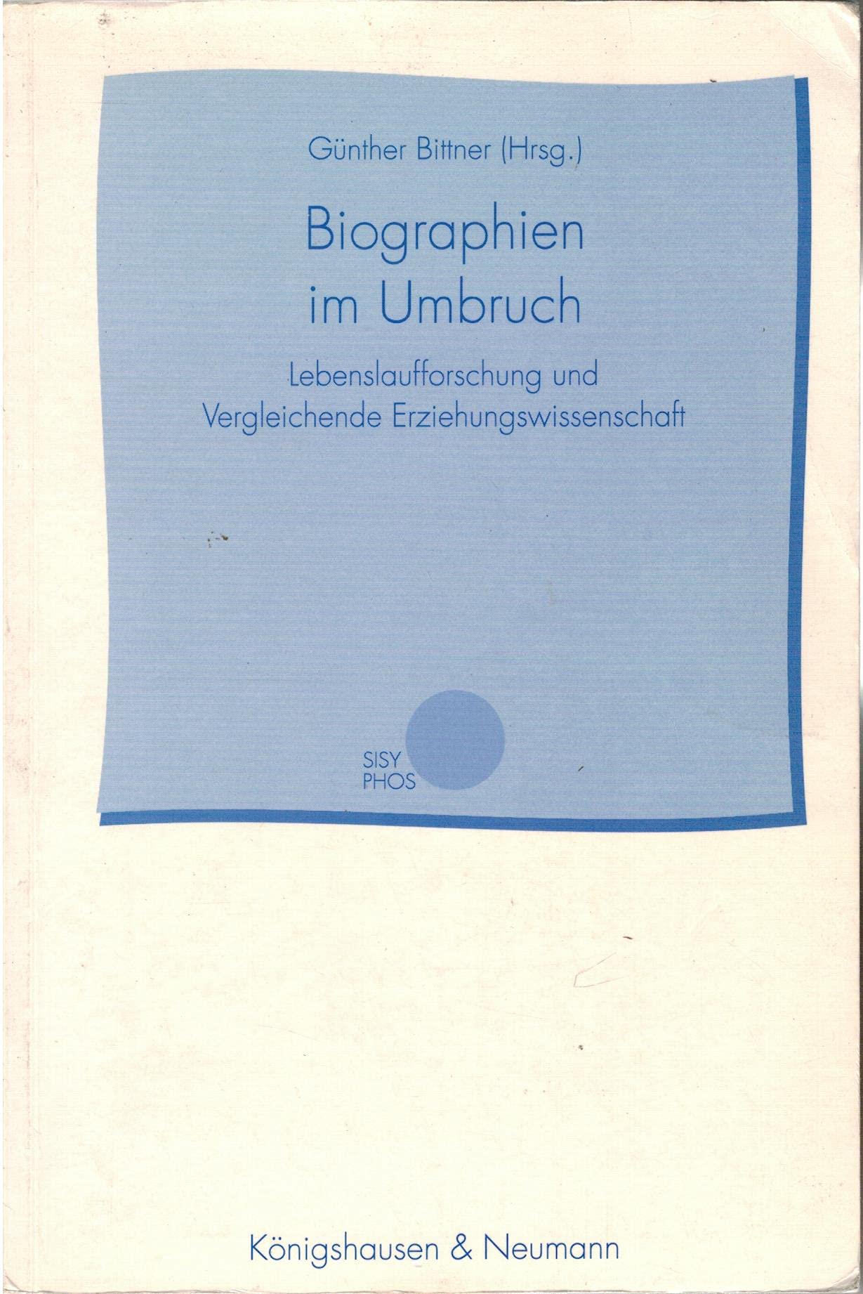 Biographien im Umbruch: Lebenslaufforschung und Vergleichende Erziehungswissenschaft Memories