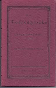 Die Todtenglocke der europäischen Politik - oder das Wetterleuchten in Europa am Ende des jahrhunderts-gesehen im Jahr 1788 Books