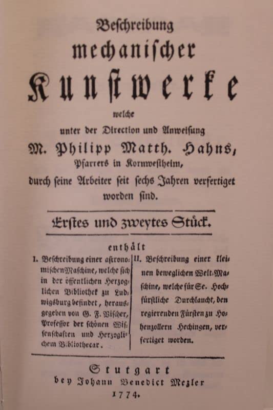 Beschreibung mechanischer Kunstwerke, welche unter der Direktion und Anweisung M. Philipp Matthäus Hahns, Pfarrers in Kornwestheim, durch seine ... sind. Erstes bis drittes Stück in einem Band - Philipp Matthäus Hahn book