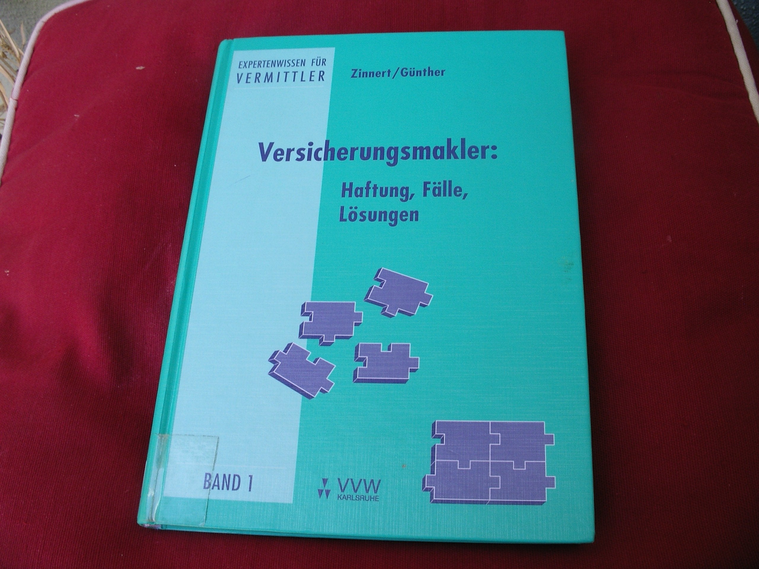 Der Versicherungsmakler: Haftung, Fälle, Lösungen: Expertenwissen für Vermittler, 1 Business, Finance & Career